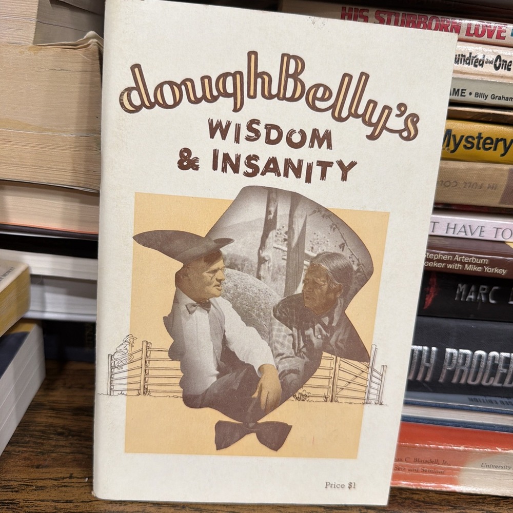doughBelly's Wisdom & Insanity by Doughbelly Price Paperback Book 1954 Signed